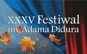 35 Festiwal im.Adama Didura